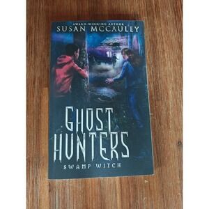 Ghost Hunters: Swamp Witch Paperback 9781951069193 Susan McCauley